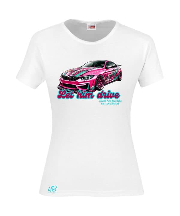 Let Him Drive - Ladies