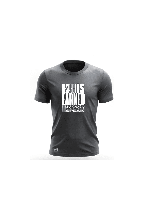 Respect Is Earned T-Shirt